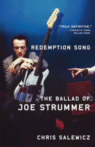 Title: Redemption Song: The Ballad of Joe Strummer, Author: Chris Salewicz