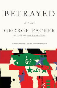 Title: Betrayed, Author: George Packer