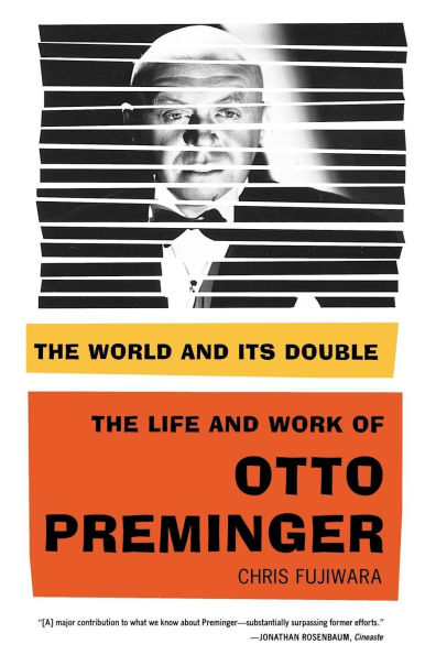 The World and Its Double: Life Work of Otto Preminger