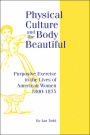 Physical Culture & Body Beautiful / Edition 1