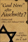 Good News After Auschwitz?