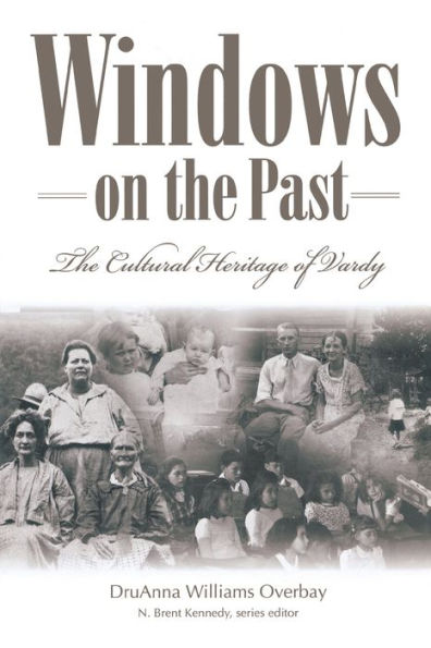 Windows on the Past: The Cultural Heritage of Vardy, Hancock County Tennessee