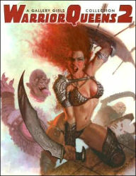 Title: Warrior Queens 2: A Gallery Girls Collection, Author: Gonzalo Flores