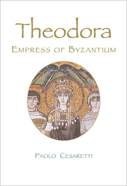 Theodora: Empress of Byzantium