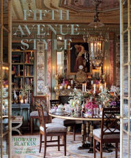 Title: Fifth Avenue Style: A Designer's New York Apartment, Author: Howard Slatkin