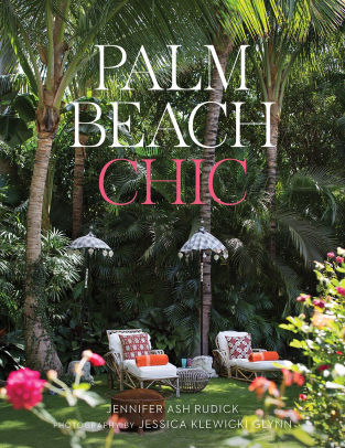 Palm Beach Chic By Jennifer Ash Rudick Hardcover Barnes Noble