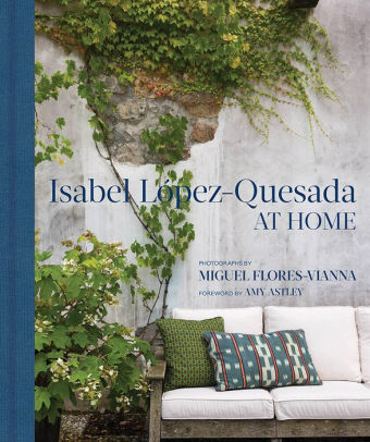 At Home: Isabel Lopez-Quesada at Home