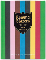 Free books for download on ipad Rowing Blazers: Revised and Expanded Edition CHM by Jack Carlson 9780865653986 (English Edition)