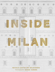 Free fb2 books download Inside Milan 9780865654099  (English Edition) by Nicol Castellini Baldissera, Guido Taroni, Nicol Castellini Baldissera, Guido Taroni