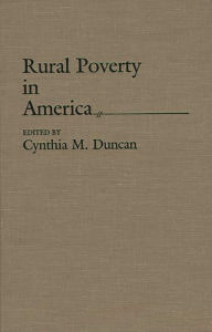 Title: Rural Poverty in America, Author: Cynthia M. Duncan