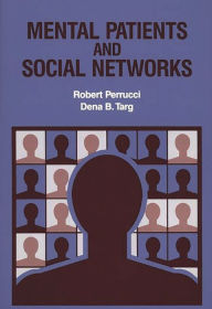 Title: Mental Patients and Social Networks, Author: Robert Perrucci