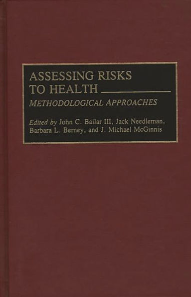 Assessing Risks to Health: Methodologic Approaches