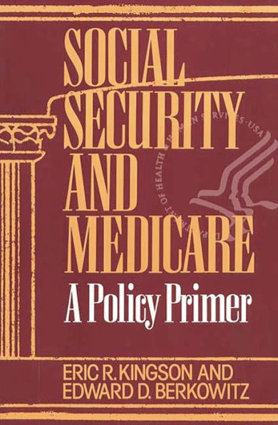 Social Security and Medicare: A Policy Primer / Edition 1