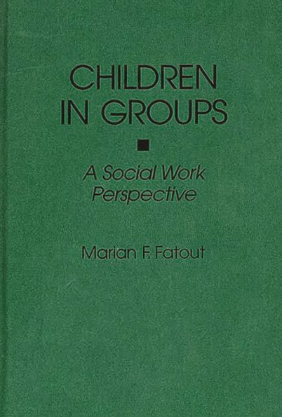 Children in Groups: A Social Work Perspective