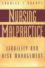 Nursing Malpractice: Liability and Risk Management