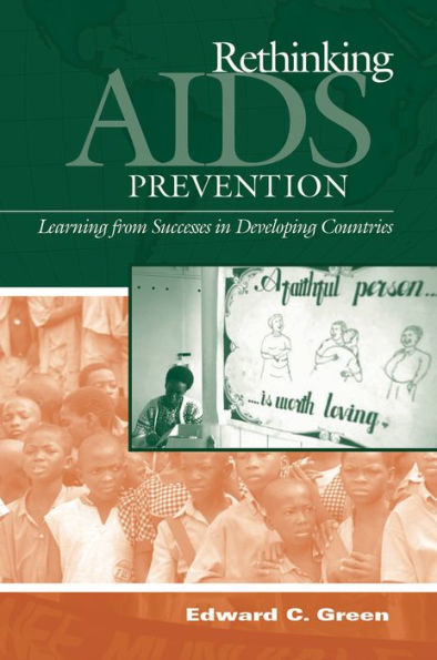 Rethinking AIDS Prevention: Learning from Successes in Developing Countries