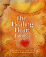 The Healing Heart for Families: Storytelling to Encourage Caring and Healthy Families / Edition 1