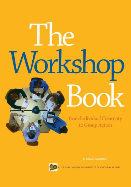 The Workshop Book: From Individual Creativity to Group Action