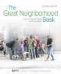 The Great Neighborhood Book: A Do-it-Yourself Guide to Placemaking