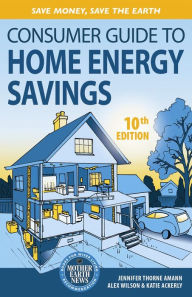 Title: Consumer Guide to Home Energy Savings: Save Money, Save the Earth, Author: Jennifer Thorne Amann