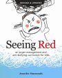 Seeing Red: An Anger Management and Anti-bullying Curriculum for Kids