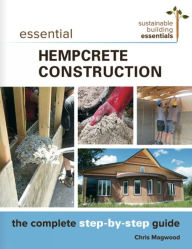 Essential Sustainable Home Design: A Complete Guide to Goals, Options, and the Design Process [Book]