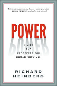 Title: Power: Limits and Prospects for Human Survival, Author: Richard Heinberg