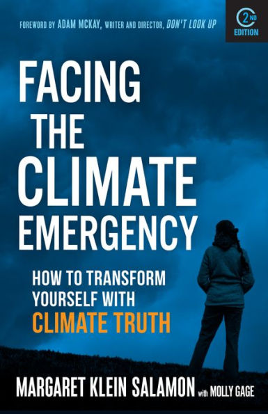 Facing the Climate Emergency, Second Edition: How to Transform Yourself with Truth