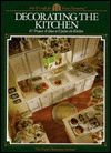 Title: Decorating the Kitchen, Author: Cy Decosse Inc