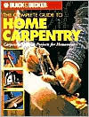 Title: Black & Decker The Complete Guide to Home Carpentry: Carpentry Skills & Projects for Homeowners, Author: Creative Publishing Editors