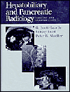 Title: Hepatobiliary and Pancreatic Radiology: Imaging and Intervention / Edition 1, Author: G. Scott Gazelle