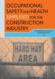 Title: Occupational Safety and Health Simplified for the Construction Industry, Author: 