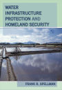 Water Infrastructure Protection and Homeland Security