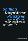 Title: Shifting Safety and Health Paradigms, Author: David F. Pierce