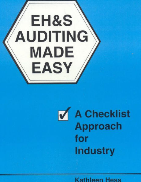 EH&S Auditing Made Easy: A Checklist Approach for Industry