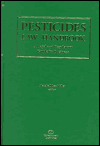 Title: Pesticides Law Handbook: A Legal and Regulatory Guide for Business, Author: Marshall Lee Miller