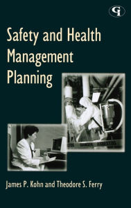 Title: Safety and Health Management Planning, Author: James P. Kohn