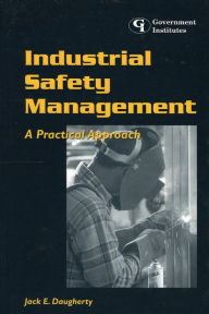 Title: Industrial Safety Management: A Practical Approach, Author: Jack E. Daugherty