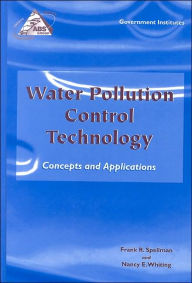 Title: Water Pollution Control Technology: Concepts and Applications, Author: Frank R Spellman