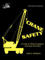 Crane Safety: A Guide to OSHA Compliance and Injury Prevention
