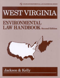 Title: West Virginia Environmental Law Handbook, Author: Jackson & Kelly