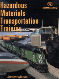 Title: Hazardous Materials Transportation Training: Student's Manual, Author: U. S. Department of Transportation