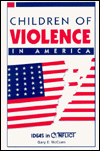 Title: Children of Violence in America, Author: Gary E. McCuen