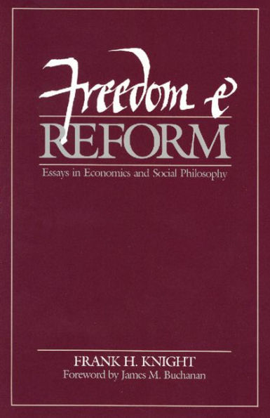 Freedom and Reform: Essays in Economics and Social Philosophy