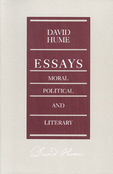 Essays: Moral, Political, and Literary / Edition 1