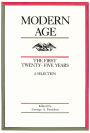 Modern Age: The First Twenty-Five Years: A Selection