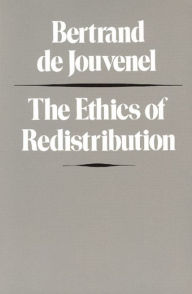 Title: The Ethics of Redistribution, Author: Bertrand de Jouvenel