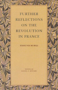 Title: Further Reflections on the Revolution in France, Author: Edmund Burke