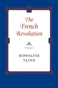 Title: The French Revolution: Three-Volume Slipcased Set, Author: Hippolyte Taine