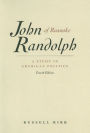 John Randolph of Roanoke: A Study in American Politics / Edition 4